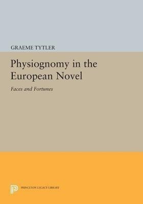 Physiognomy in the European Novel(English, Paperback, Tytler Graeme)