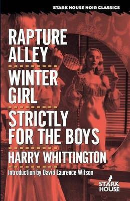 Rapture Alley / Winter Girl / Strictly for the Boys(English, Paperback, Whittington Harry)