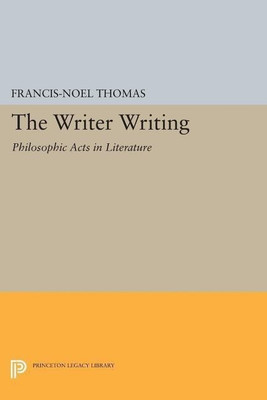 The Writer Writing(English, Paperback, Thomas Francis-Noel)