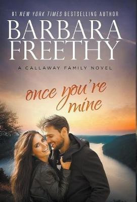 Once You're Mine(English, Hardcover, Freethy Barbara)