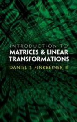 Introduction to Matrices & Linear Transformations(English, Paperback, Finkbeiner Daniel T.)