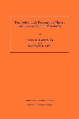 Temperley-Lieb Recoupling Theory and Invariants of 3-Manifolds(English, Paperback, Kauffman Louis H.)