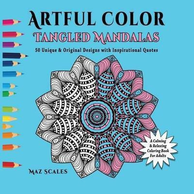 Artful Color Tangled Mandalas(English, Paperback, Scales Maz)