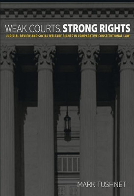 Weak Courts, Strong Rights(English, Paperback, Tushnet Mark)