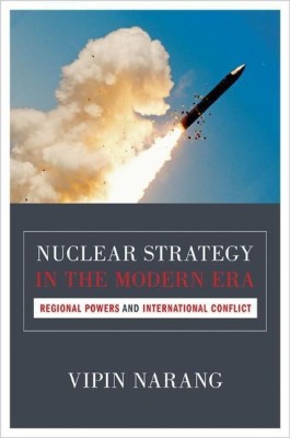 Nuclear Strategy in the Modern Era(English, Paperback, Narang Vipin)