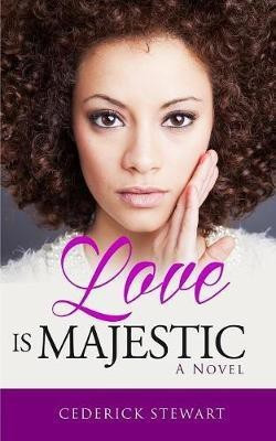 Love is Majestic(English, Paperback, Stewart Cederick)