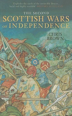 The Second Scottish Wars of Independence 1332-1363(English, Paperback, Brown Chris Dr)