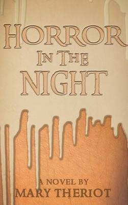 Horror in the Night(English, Hardcover, Theriot Mary)