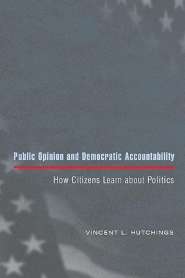Public Opinion and Democratic Accountability(English, Paperback, Hutchings Vincent L.)