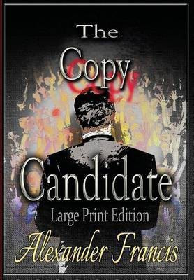 The Copy Candidate(English, Paperback, Francis Alexander)