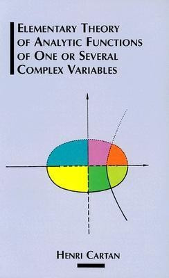 The Elementary Theory of Analytic Functions of One or Several Complex Variables(English, Paperback, Cartan Henri)