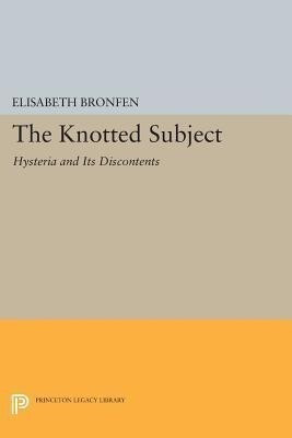 The Knotted Subject(English, Paperback, Bronfen Elisabeth)