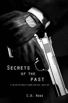 Secrets of the Past(English, Paperback, Ross C D)