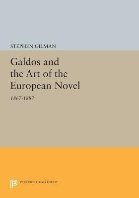 Galdos and the Art of the European Novel(English, Paperback, Gilman Stephen)