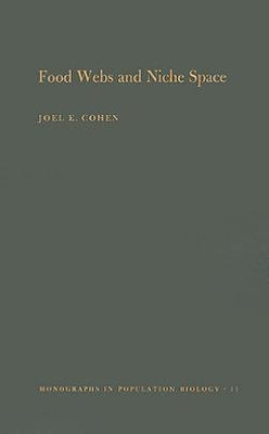 Food Webs and Niche Space(English, Paperback, Cohen Joel E.)
