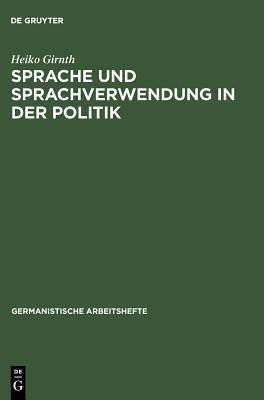 Sprache und Sprachverwendung in der Politik(German, Hardcover, Girnth Heiko)