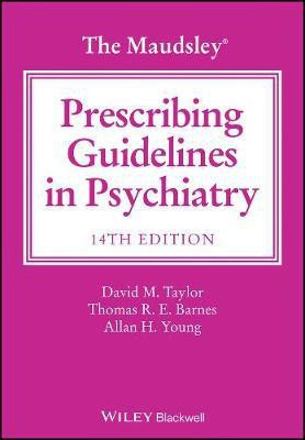 The Maudsley Prescribing Guidelines in Psychiatry(English, Paperback, Taylor David M.)