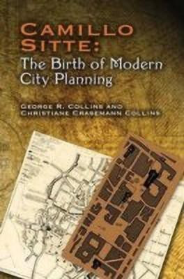 Camillo Sitte: the Birth of Modern City Planning(English, Paperback, Sitte Camillo)