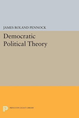 Democratic Political Theory(English, Paperback, Pennock James Roland)