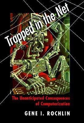 Trapped in the Net(English, Paperback, Rochlin Gene I.)