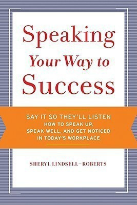 Speaking Your Way to Success(English, Paperback, Lindsell-Roberts Sheryl)