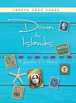 Down the Islands(English, Hardcover, Sabga Joseph Abdo)