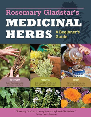 Rosemary Gladstar's Medicinal Herbs: A Beginner's Guide(English, Paperback, Gladstar Rosemary)