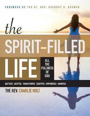 The Spirit-Filled Life(English, Paperback, Holt Charlie)