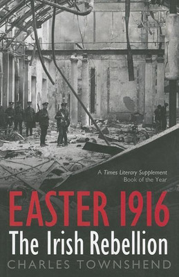 Easter 1916(English, Paperback, Townshend Charles)