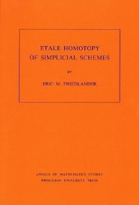 Etale Homotopy of Simplicial Schemes(English, Paperback, Friedlander Eric M.)