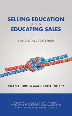 Selling Education and Educating Sales(English, Paperback, Gross Brian L)