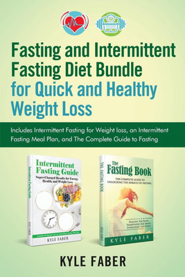 Fasting and Intermittent Fasting Diet Bundle for Quick and Healthy Weight Loss(English, Paperback, Faber Kyle)