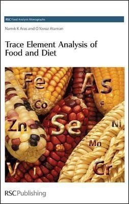 Trace Element Analysis of Food and Diet(English, Hardcover, Aras Namik K)