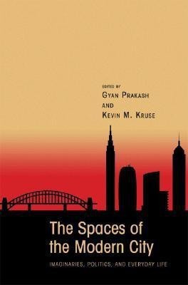 The Spaces of the Modern City(English, Paperback, unknown)