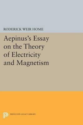 Aepinus's Essay on the Theory of Electricity and Magnetism(English, Paperback, Home Roderick Weir)
