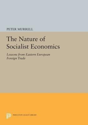 The Nature of Socialist Economics(English, Paperback, Murrell Peter)