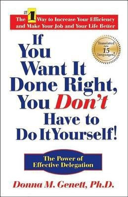 If You Want It Done Right, You Don't Have to Do It Yourself!(English, Hardcover, Genett Donna M Ph.D.)