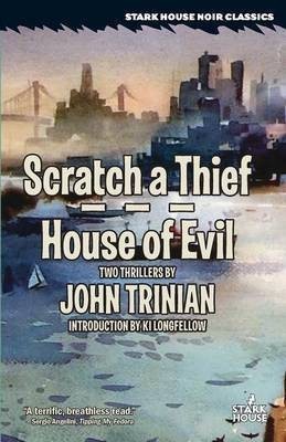 Scratch a Thief / House of Evil(English, Paperback, Trinian John)