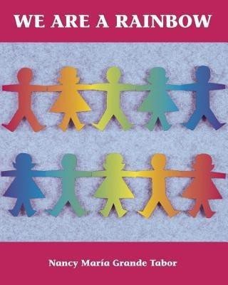 We Are a Rainbow(English, Paperback, Tabor Nancy Maria Grande)