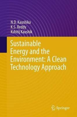 Sustainable Energy and the Environment: A Clean Technology Approach(English, Hardcover, Kaushika N.D.)