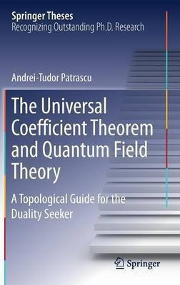 The Universal Coefficient Theorem and Quantum Field Theory(English, Hardcover, Patrascu Andrei-Tudor)