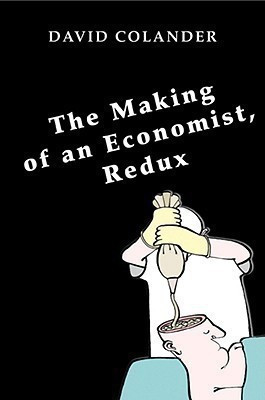 The Making of an Economist, Redux(English, Paperback, Colander David)