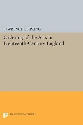 Ordering of the Arts in Eighteenth-Century England(English, Paperback, Lipking Lawrence I.)