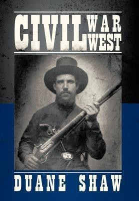 Civil War West(English, Hardcover, SHAW DUANE)
