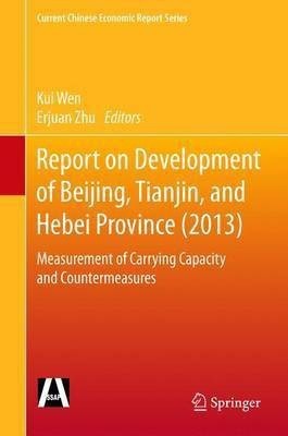 Report on Development of Beijing, Tianjin, and Hebei Province (2013)(English, Hardcover, unknown)