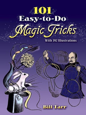 101 Easy-to-Do Magic Tricks(English, Paperback, Tarr Bill)