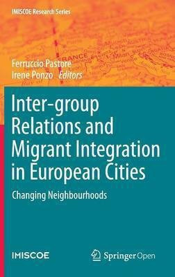 Inter-group Relations and Migrant Integration in European Cities(English, Hardcover, unknown)