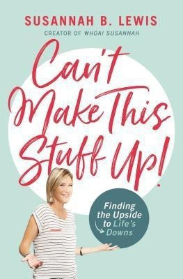 Can't Make This Stuff Up!(English, Paperback, Lewis Susannah B.)