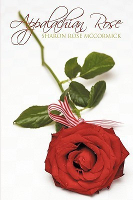 Appalachian Rose(English, Paperback, McCormick Sharon Rose)