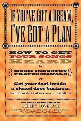 If You've Got a Dream, I've Got a Plan(English, Paperback, Lovelace Kelley)